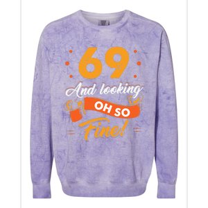 Funny 69th Birthday Fine Looking 69 Years Old Colorblast Crewneck Sweatshirt