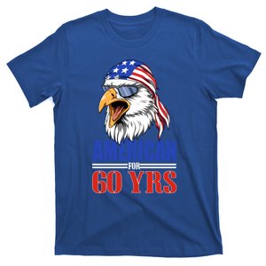 Funny 60th Birthday Gift Usa Eagle Patriotic Gift T-Shirt