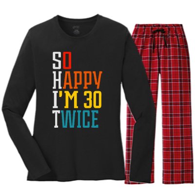 Funny 60th Birthday So Happy IM 30 Twice Birthday Humor Women's Long Sleeve Flannel Pajama Set 