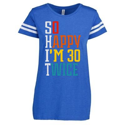 Funny 60th Birthday So Happy IM 30 Twice Birthday Humor Enza Ladies Jersey Football T-Shirt