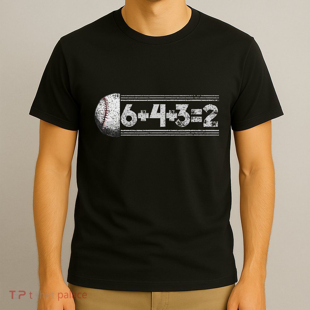 Funny 6+4+3=2 Baseball T-Shirt