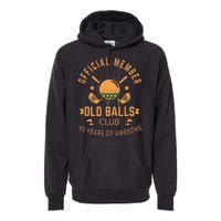 Funny 60th Birthday Old Balls Club 60 Year Old Golfer Premium Hoodie