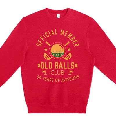 Funny 60th Birthday Old Balls Club 60 Year Old Golfer Premium Crewneck Sweatshirt