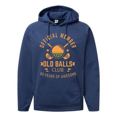 Funny 60th Birthday Old Balls Club 60 Year Old Golfer Performance Fleece Hoodie