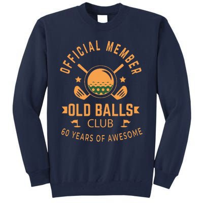 Funny 60th Birthday Old Balls Club 60 Year Old Golfer Tall Sweatshirt