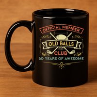 Funny 60th Birthday Old Balls Club 60 Year Old Golfer 11oz C Handle Ceramic Mug