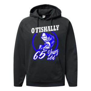 Funny 65th Birthday Fishing Fisherman 65 Years Old Gift Performance Fleece Hoodie