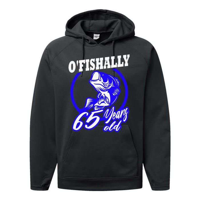 Funny 65th Birthday Fishing Fisherman 65 Years Old Gift Performance Fleece Hoodie