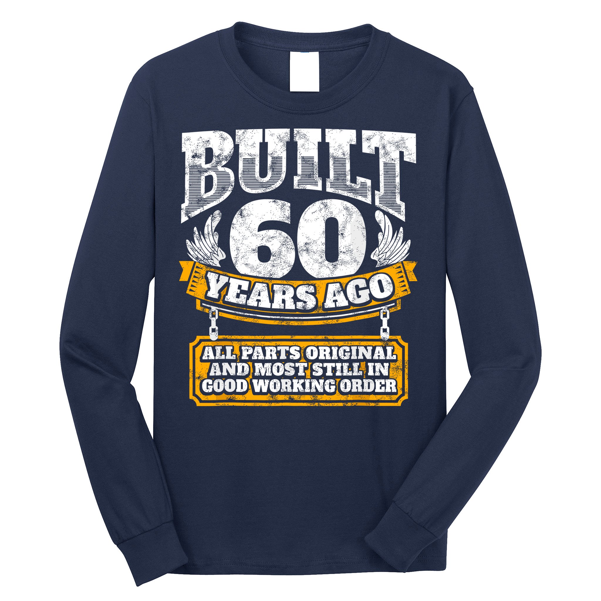 Funny 60th Birthday Bday Gift Saying Age 60 Year Joke Long Sleeve Shirt