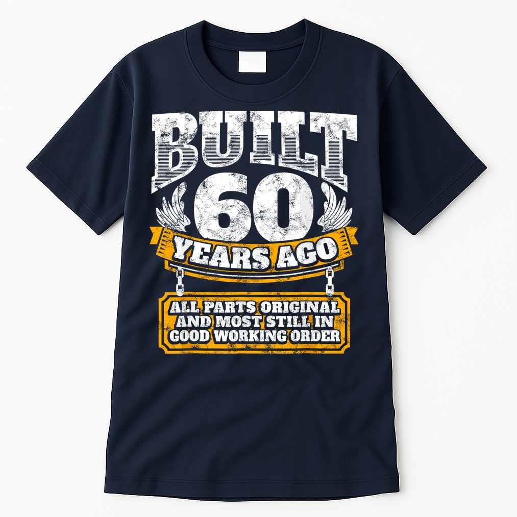Funny 60th Birthday Bday Gift Saying Age 60 Year Joke Tall T-Shirt