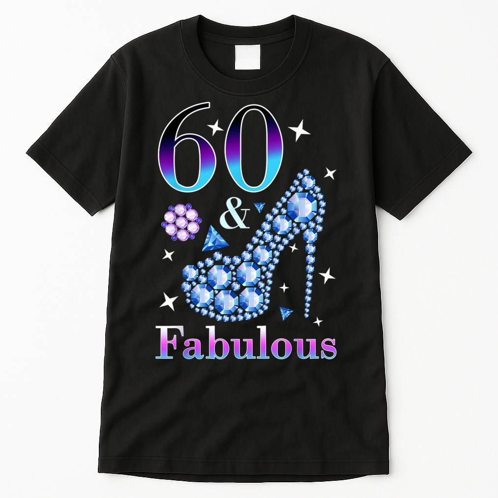 Fun 60th Birthday Fabulous Lady Gift Design Tall T-Shirt