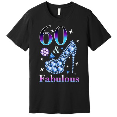 Fun 60th Birthday Fabulous Lady Gift Design Premium T-Shirt