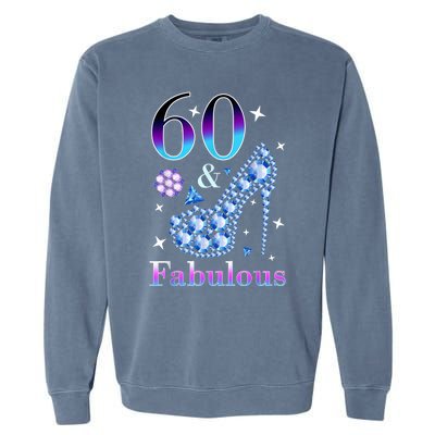 Fun 60th Birthday Fabulous Lady Gift Design Garment-Dyed Sweatshirt