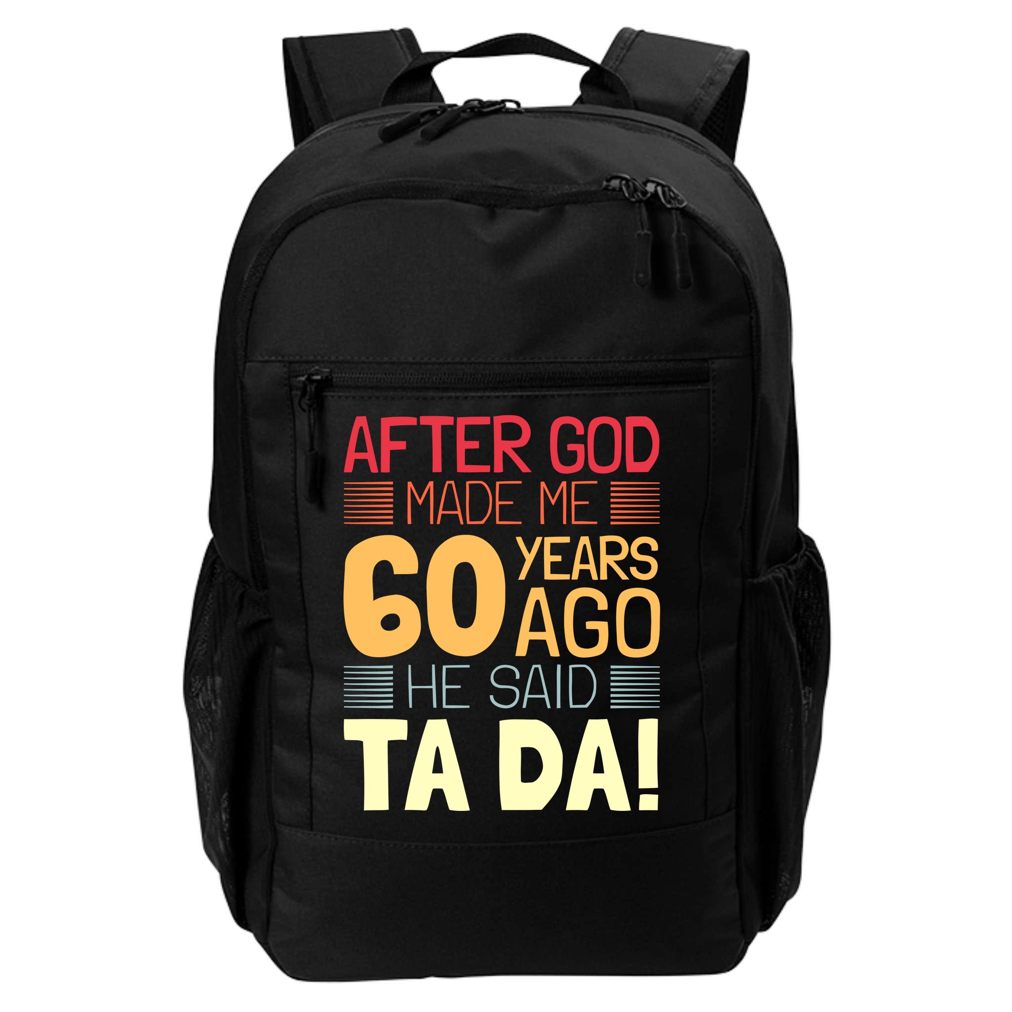 Funny 60th Birthday God Said Ta Da 60 Year Old Backpack