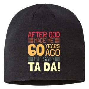 Funny 60th Birthday God Said Ta Da 60 Year Old Sustainable Beanie