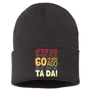 Funny 60th Birthday God Said Ta Da 60 Year Old Sustainable Knit Beanie