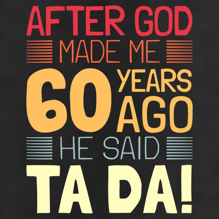 Funny 60th Birthday God Said Ta Da 60 Year Old Hat