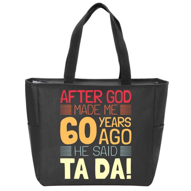 Funny 60th Birthday God Said Ta Da 60 Year Old Zip Tote Bag
