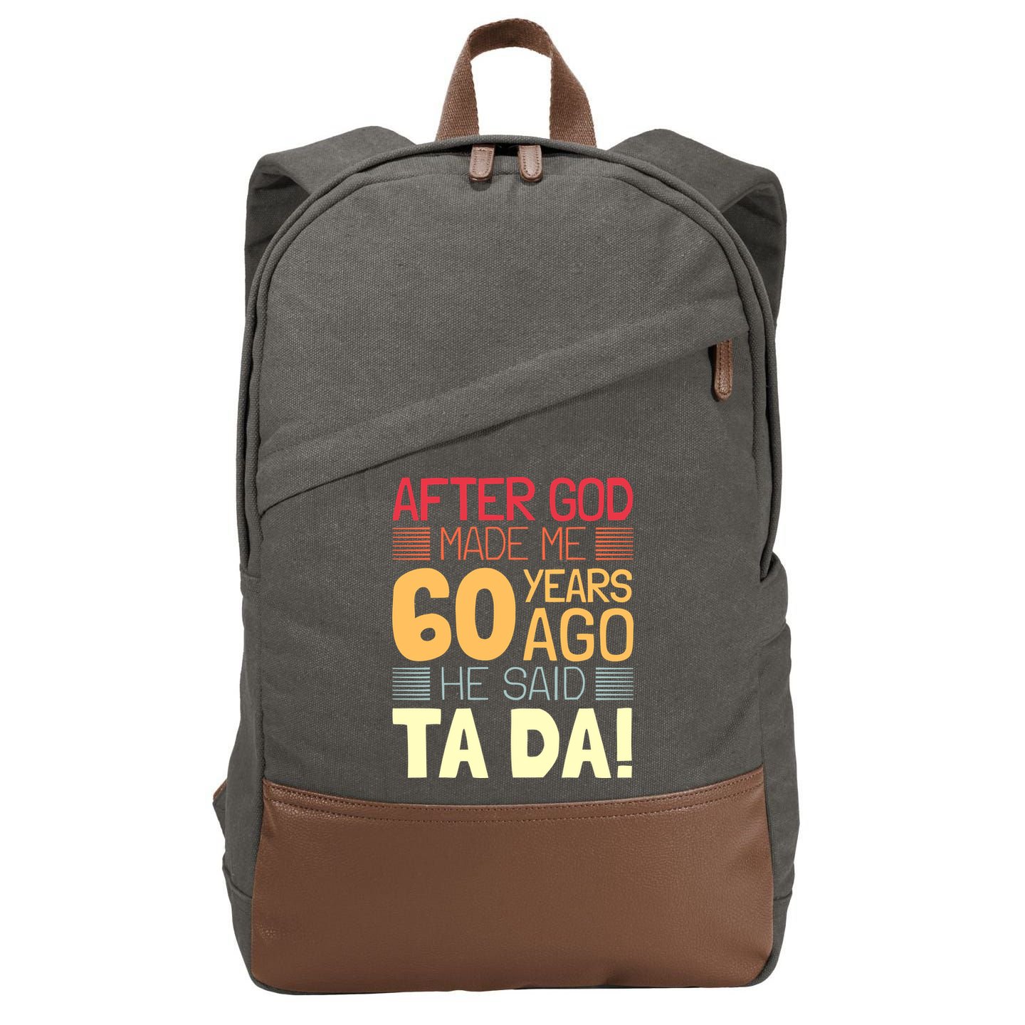 Funny 60th Birthday God Said Ta Da 60 Year Old Cotton Canvas Backpack