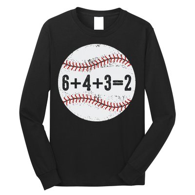 Funny 6+4+3=2 Double Play Baseball Gift Long Sleeve Shirt