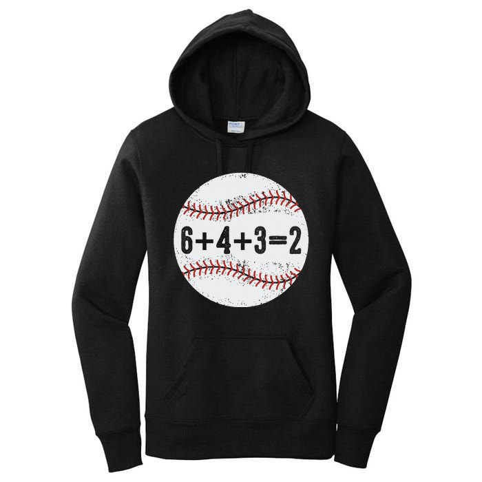 Funny 6+4+3=2 Double Play Baseball Gift Women's Pullover Hoodie