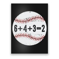 Funny 6+4+3=2 Double Play Baseball Gift Poster