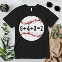 Funny 6+4+3=2 Double Play Baseball Gift Premium T-Shirt