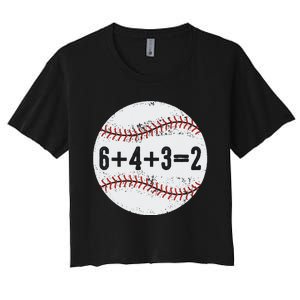 Funny 6+4+3=2 Double Play Baseball Gift Women's Crop Top Tee