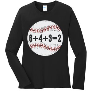 Funny 6+4+3=2 Double Play Baseball Gift Ladies Long Sleeve Shirt