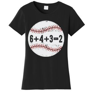 Funny 6+4+3=2 Double Play Baseball Gift Women's T-Shirt