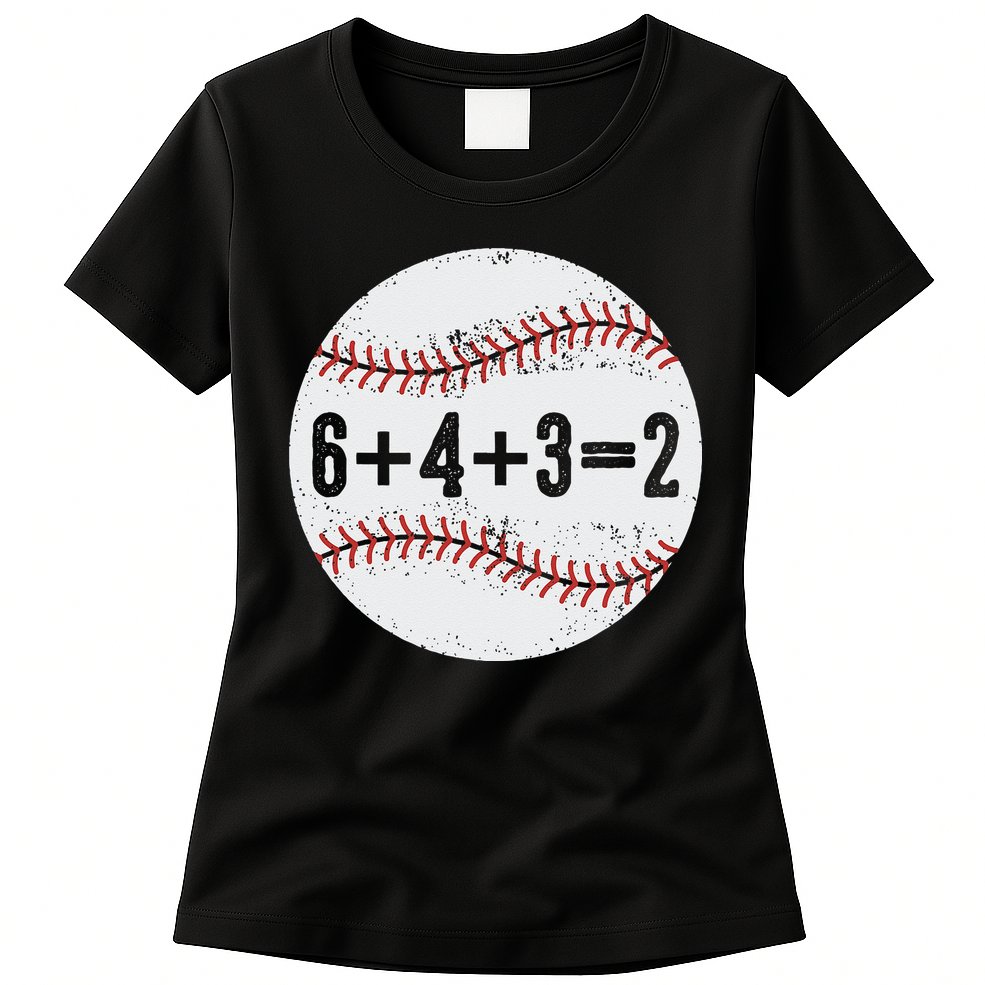 Funny 6+4+3=2 Double Play Baseball Gift Womens T-Shirt