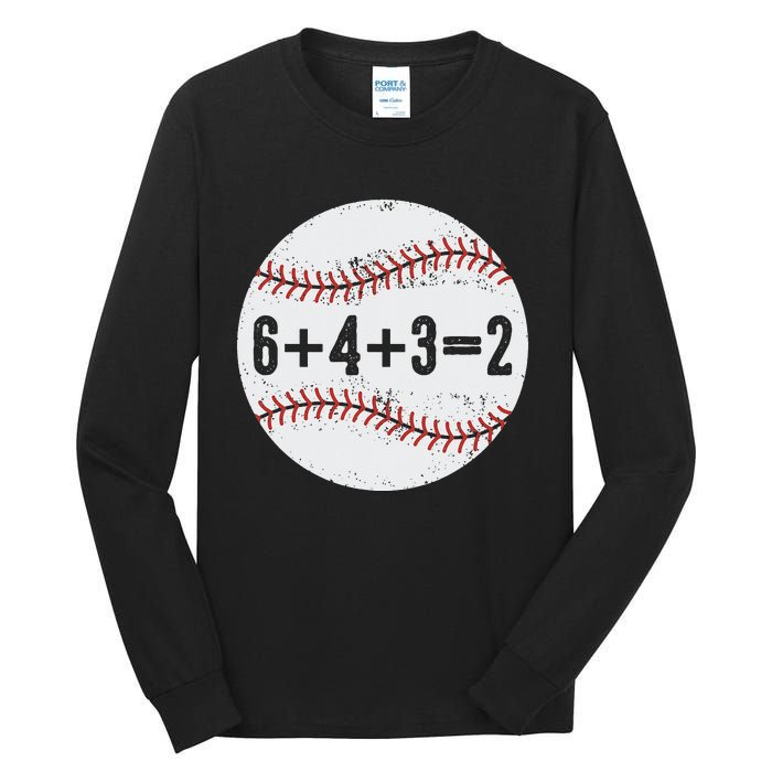 Funny 6+4+3=2 Double Play Baseball Gift Tall Long Sleeve T-Shirt