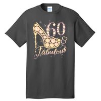 Fabulous & 60 Sparkly Heel 60th Birthday Tall T-Shirt