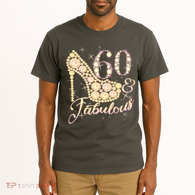 Fabulous & 60 Sparkly Heel 60th Birthday Tall T-Shirt