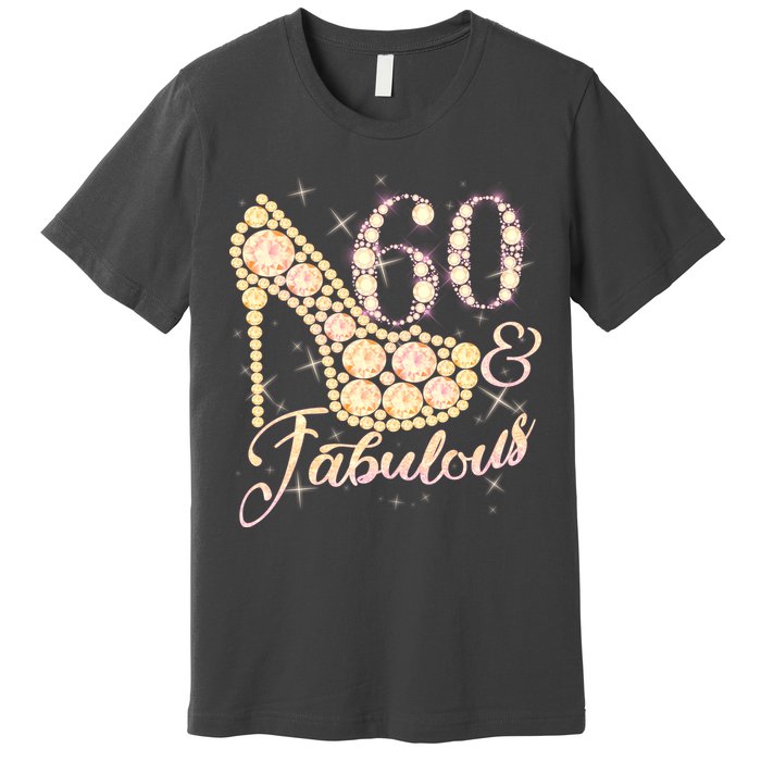 Fabulous & 60 Sparkly Heel 60th Birthday Premium T-Shirt