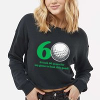 Funny 60 Year Old Golfer Since 1962 60th Birthday Cropped Pullover Crew