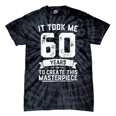 Funny 60 Years Old Joke 60th Birthday Gag Gift Idea shirt Tie-Dye T-Shirt