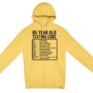 Funny 65 Year Old Texting Code Birthday Premium Pullover Hoodie