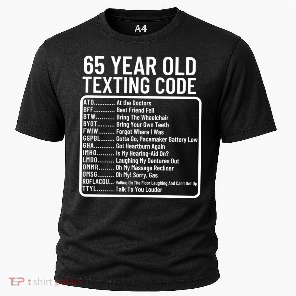 Funny 65 Year Old Texting Code Birthday Cooling Performance Crew T-Shirt
