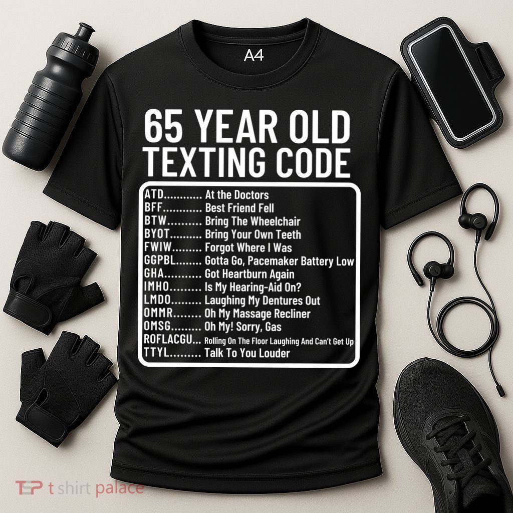 Funny 65 Year Old Texting Code Birthday Performance Shirt