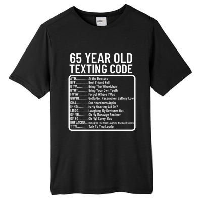 Funny 65 Year Old Texting Code Birthday Tall Fusion ChromaSoft Performance T-Shirt