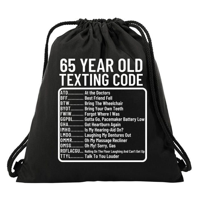 Funny 65 Year Old Texting Code Birthday Drawstring Bag