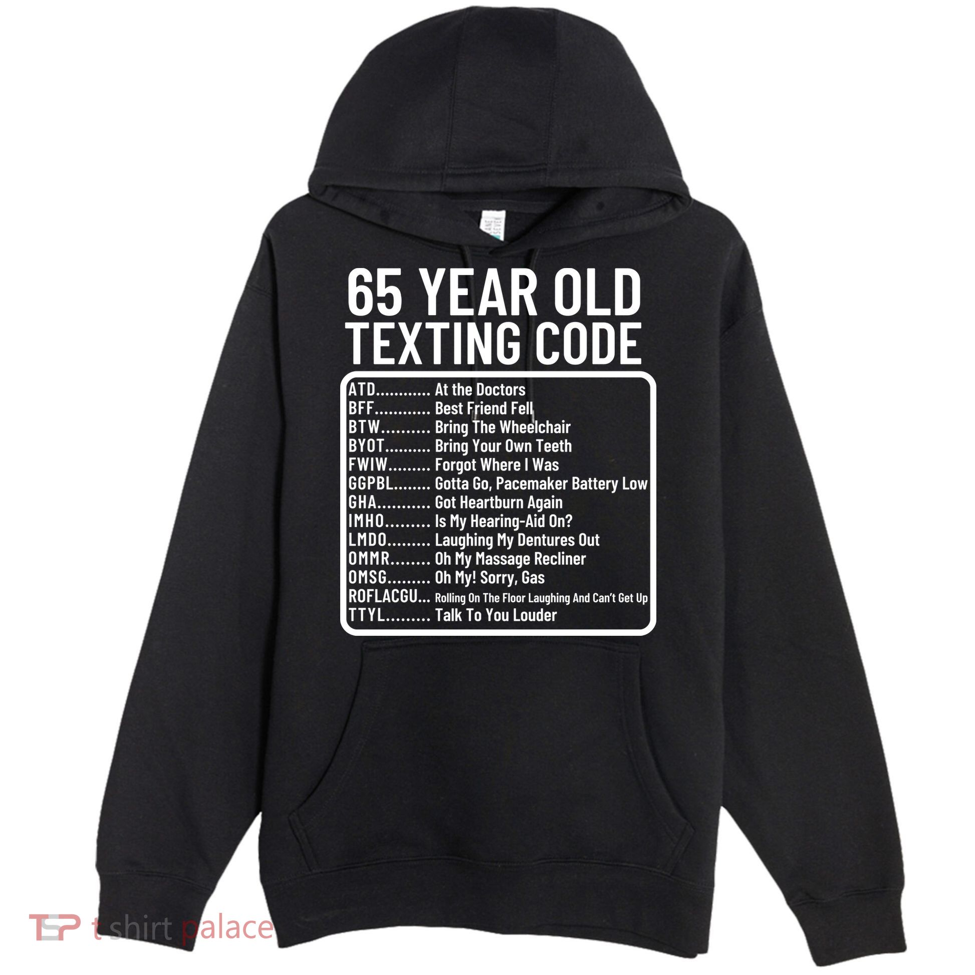Funny 65 Year Old Texting Code Birthday Premium Pullover Hoodie