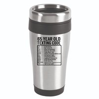 Funny 65 Year Old Texting Code Birthday 16oz Travel Tumbler
