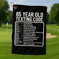 Funny 65 Year Old Texting Code Birthday Golf Towel