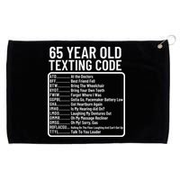 Funny 65 Year Old Texting Code Birthday Grommeted Golf Towel