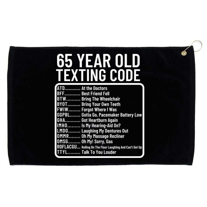 Funny 65 Year Old Texting Code Birthday Grommeted Golf Towel