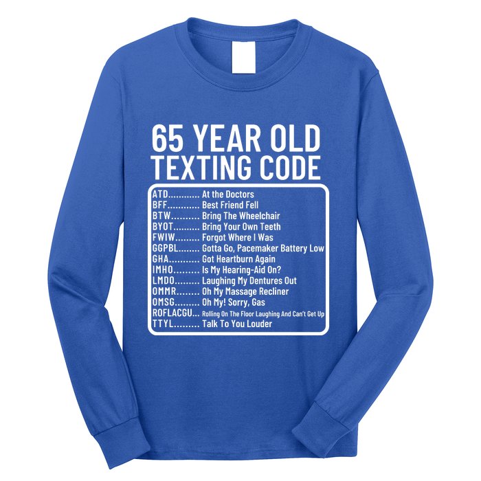 Funny 65 Year Old Texting Code Birthday Long Sleeve Shirt