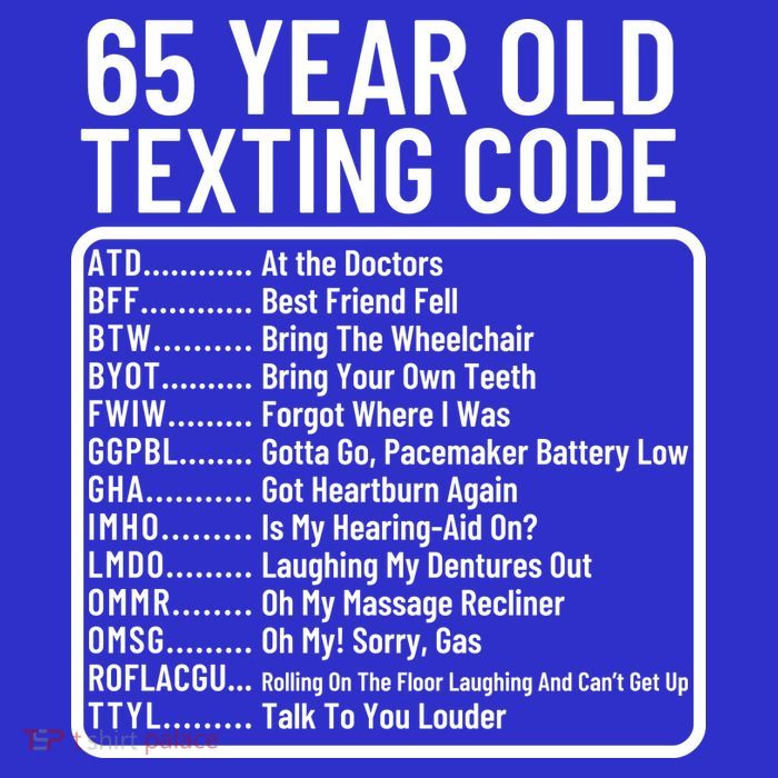 Funny 65 Year Old Texting Code Birthday Long Sleeve Shirt