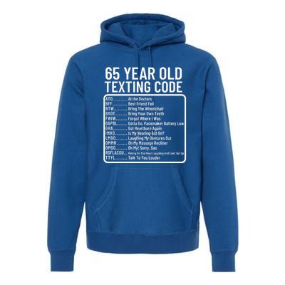 Funny 65 Year Old Texting Code Birthday Premium Hoodie